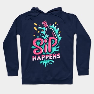 Sip Happens Hoodie